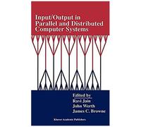Input/Output In Parallel And Distributed Computer Systems
