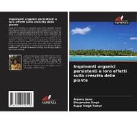 Inquinanti Organici Persistenti E Loro Effetti Sulla Crescita Delle Piante