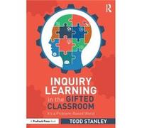Inquiry Learning in the Gifted Classroom by Stanley & Todd University of Cincinnati & USA Stanley Todd University of Cincinnati USA (Auteur)