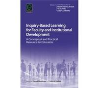InquiryBased Learning for Faculty and Institutional Development Patrick Blessinger, John M Carfora (Auteur)