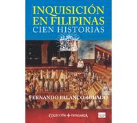 Inquisición en Filipinas: Cien historias