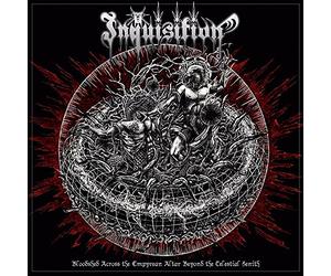 Inquisition - Bloodshed across the empyrean altar beyond the celestial zenith