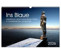 Ins Blaue.Variations d'une couleur spéciale dans le paysage nord allemand (calendrier mural 2026 DIN A3 paysage) calendrier mensuel CALVENDO