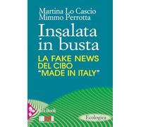 Insalata in busta. La fake news del cibo «made in Italy»