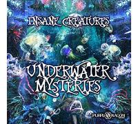Insane Creatures - Underwater Mysteries [Import]