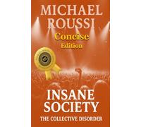 Insane Society: The Collective Disorder (Concise Edition)
