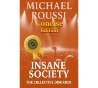 Insane Society: The Collective Disorder (Concise Edition)