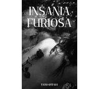 Insania Furiosa: Voyage au cœur d’une schizophrénie