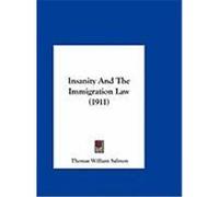 Insanity and the Immigration Law (1911) Salmon, Thomas William (Auteur)