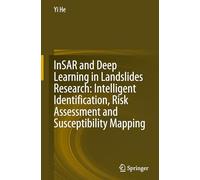 Insar and Deep Learning in Landslides Research: Intelligent Identification, Risk Assessment and Susceptibility Mapping