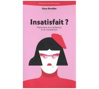 Insatisfait ? - Phénomène De La Satisfaction Et De L'insatisfaction