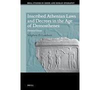 Inscribed Athenian Laws and Decrees in the Age of Demosthenes: Historical Essays