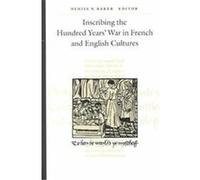 Inscribing the Hundred Years War in French and English Cultures, Suny Series in Medieval Studies Denise Nowakowski Baker, Mich.) International Congress on Medieval Studies 1994 Kalamazoo (Auteur)