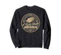 Inscription « A Rare Steak is A Thing Well Done » Sweatshirt