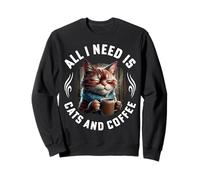 Inscription « All I Need are Cats and Coffee » avec Inscription Humoristique en Allemand All I Need Sweatshirt