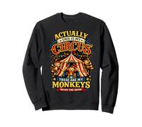 Inscription Amusante « Actually This is My Circus These are My Monkeys » Sweatshirt