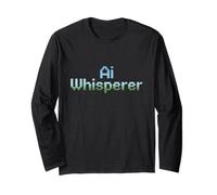 Inscription amusante AI Whisperer Machine Learning Nerd Femme Homme Manche Longue