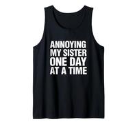 Inscription Amusante : « Annoying My Sister One Day Time » Débardeur