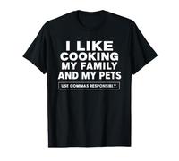 Inscription Amusante comme Cuisiner ma Famille et Mes Animaux de Compagnie T-Shirt Graphique avec Valeur