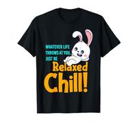 Inscription amusante de lapin mignon - Détendez-vous et détendez-vous T-Shirt