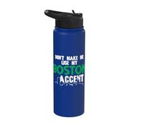 Inscription amusante Don't Make Me Use My Boston Accent Stainless Steel Insulated Water Bottle
