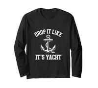 Inscription Amusante Drop It Like Its Yacht Sailing Manche Longue