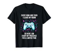 Inscription Amusante « Every Now and Then Leave My Room » T-Shirt