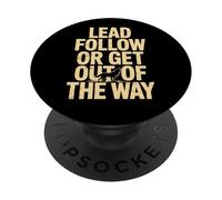 Inscription Amusante « Follow Or Get Out of The Way » PopSockets PopGrip Adhésif