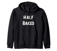 Inscription Amusante Half Baked Sweat à Capuche