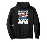 Inscription Amusante : « I Am Fatigué of Waking Up Not Being in Japan » Sweat à Capuche