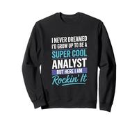 Inscription Amusante « I Never Dreamed Id Grow Up to Be » Sweatshirt