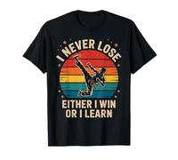 Inscription Amusante : « I Never Lose Either I Win Or I Learn Women Men » T-Shirt