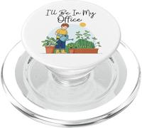 Inscription Amusante « I Will Be in My Office Garden Lover » PopSockets PopGrip pour MagSafe