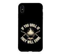 Inscription Amusante : « If You Grill They Will Come » Coque pour iPhone XS Max