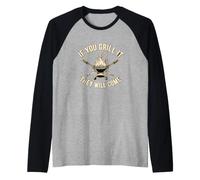 Inscription Amusante : « If You Grill They Will Come » Manche Raglan