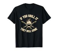 Inscription Amusante : « If You Grill They Will Come » T-Shirt