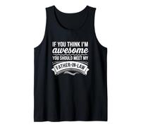 Inscription Amusante : « If You Think Awesome You Should Meet My Father » Débardeur