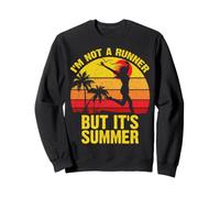 Inscription Amusante : I'm Not A Runner But Its Summer Sweatshirt