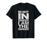 Inscription amusante « Im not in Danger Iam the Danger » T-Shirt