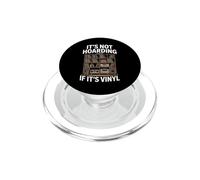 Inscription Amusante « It's Not Hoarding If Its Vinyl » PopSockets PopGrip pour MagSafe