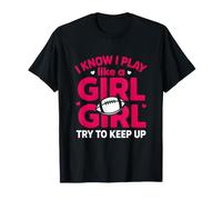 Inscription Amusante : « Know Play Like Girl Try Keep Up » T-Shirt