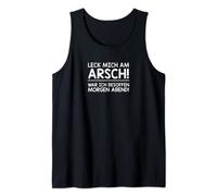 Inscription amusante : Leck mich am Arsch morgen besoffen Débardeur
