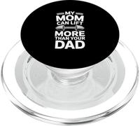 Inscription Amusante « My Mom Can Lift More Than Your Dad » PopSockets PopGrip pour MagSafe