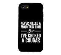 Inscription Amusante : « Never Killed Mountain Lion But Choked Cougar » Coque pour iPhone SE (2020) / 7/8