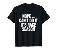 Inscription Amusante : « Nope Cant Its Race Season Sarcastic » T-Shirt