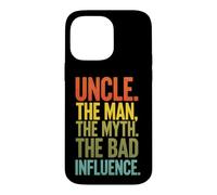 Inscription Amusante Oncle The Man The Myth The Bad Influence Coque pour iPhone 14 Pro Max