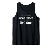 Inscription Amusante « Remember If The Good Sister The Evil One » Débardeur