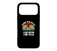 Inscription Amusante « Sorry for What I Said Before I Did Yoga! » Coque pour iPhone 17 Pro Max