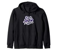 Inscription Amusante « Stay Weird » Célébrez Votre bizarrerie Sweat à Capuche