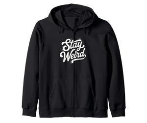 Inscription Amusante « Stay Weird » Célébrez Votre bizarrerie Sweat à Capuche